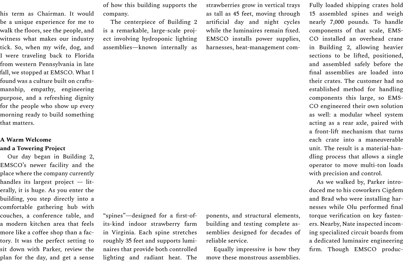 his term as Chairman. It would be a unique experience for me to walk the floors, see the people, and witness what mak...