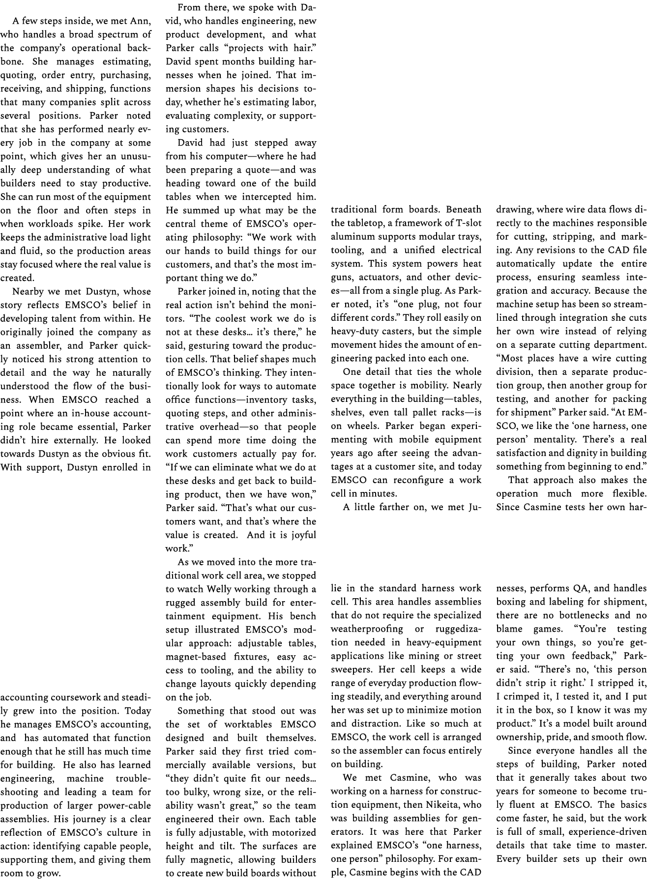 A few steps inside, we met Ann, who handles a broad spectrum of the company’s operational backbone. She manages estim...