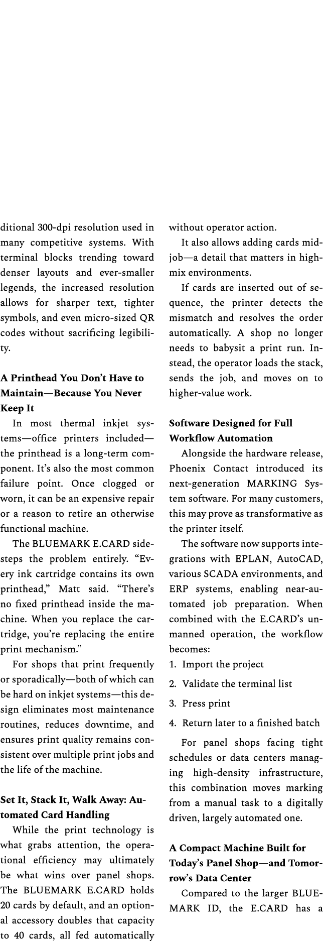 ditional 300 dpi resolution used in many competitive systems. With terminal blocks trending toward denser layouts and...
