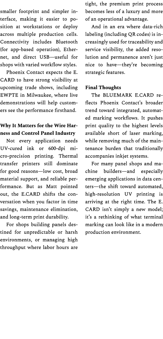 smaller footprint and simpler interface, making it easier to position at workstations or deploy across multiple produ...
